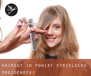 Haircut in Powiat strzelecko-drezdenecki